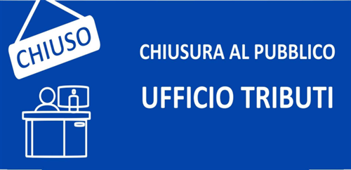 Avviso chiusura Ufficio Tributi