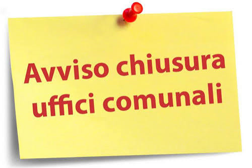 Avviso di chiusura Uffici Comunali per Festa Patronale
